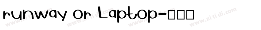 runway or Laptop字体转换